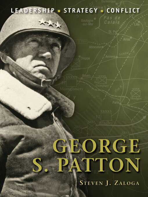 Title details for George S. Patton by Steven J. Zaloga - Available